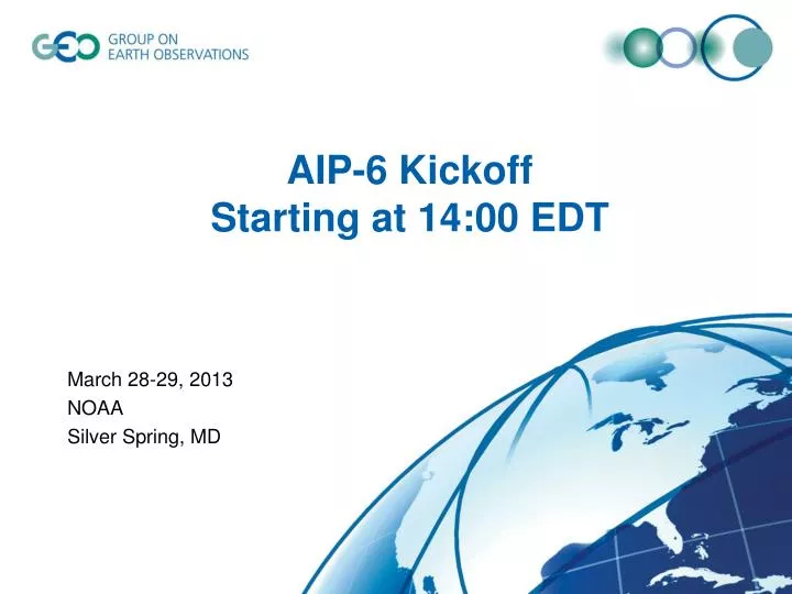 aip 6 kickoff starting at 14 00 edt