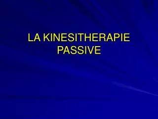 la kinesitherapie passive
