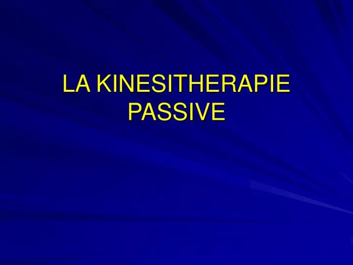 la kinesitherapie passive