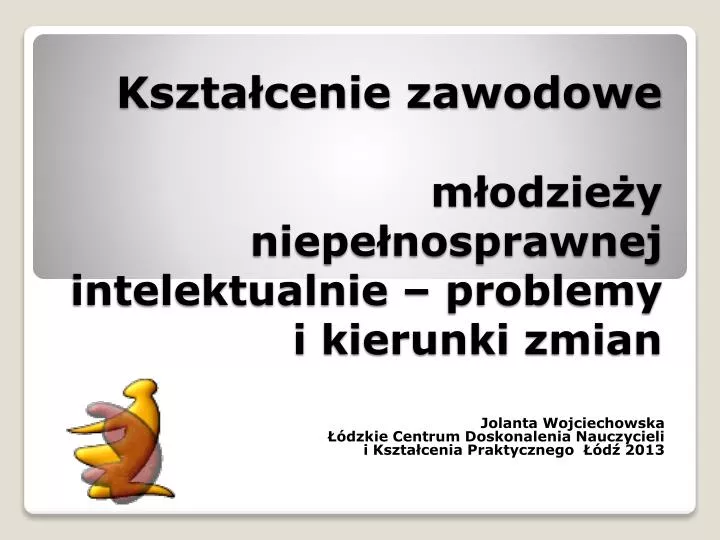 kszta cenie zawodowe m odzie y niepe nosprawnej intelektualnie problemy i kierunki zmian