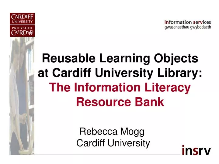 reusable learning objects at cardiff university library the information literacy resource bank