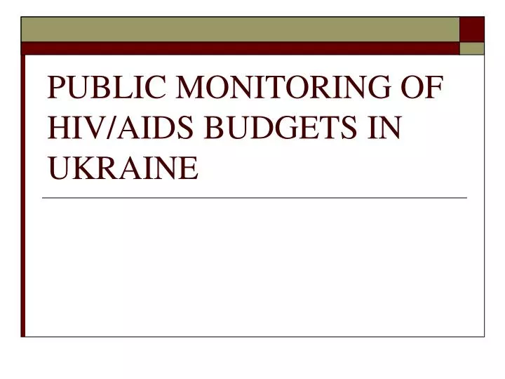 public monitoring of hiv aids budgets in ukraine