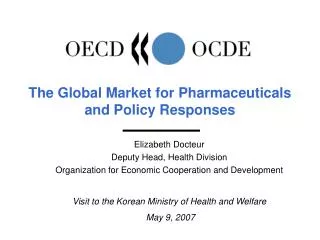 The Global Market for Pharmaceuticals and Policy Responses