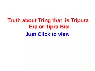 Truth about Tring that is Tripura Era or Tipra Bisi Just Click to view
