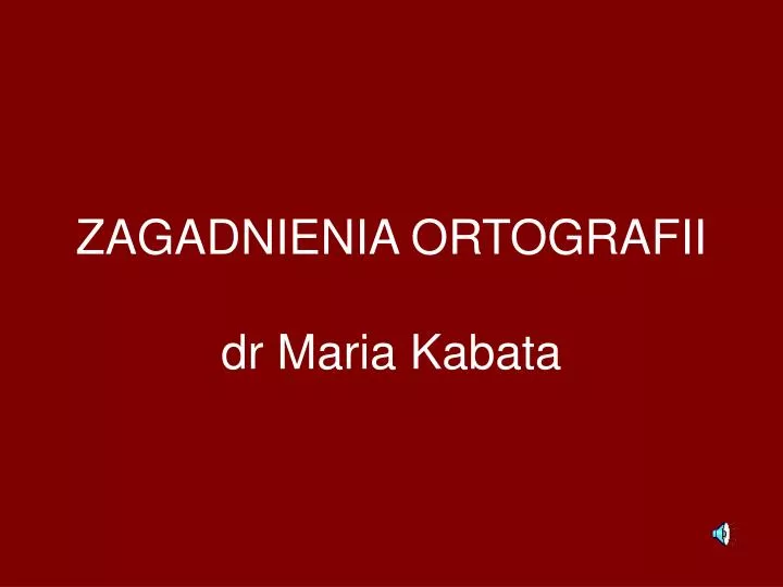 zagadnienia ortografii dr maria kabata