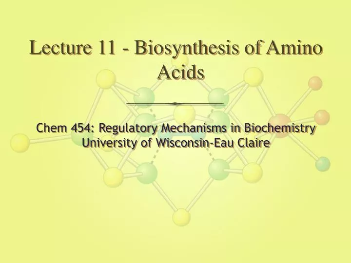 lecture 11 biosynthesis of amino acids