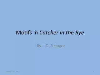 Motifs in Catcher in the Rye