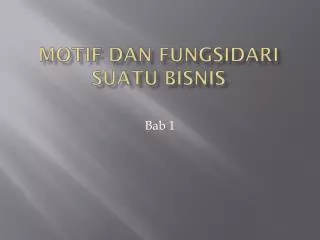 motif dan fungsidari suatu bisnis