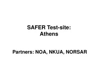 SAFER Test-site: Athens