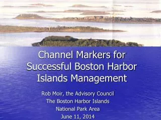 Channel Markers for Successful Boston Harbor Islands Management