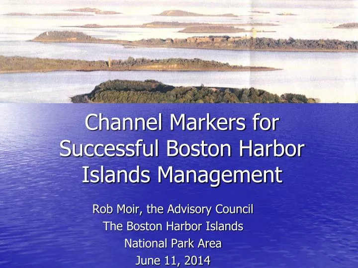 channel markers for successful boston harbor islands management