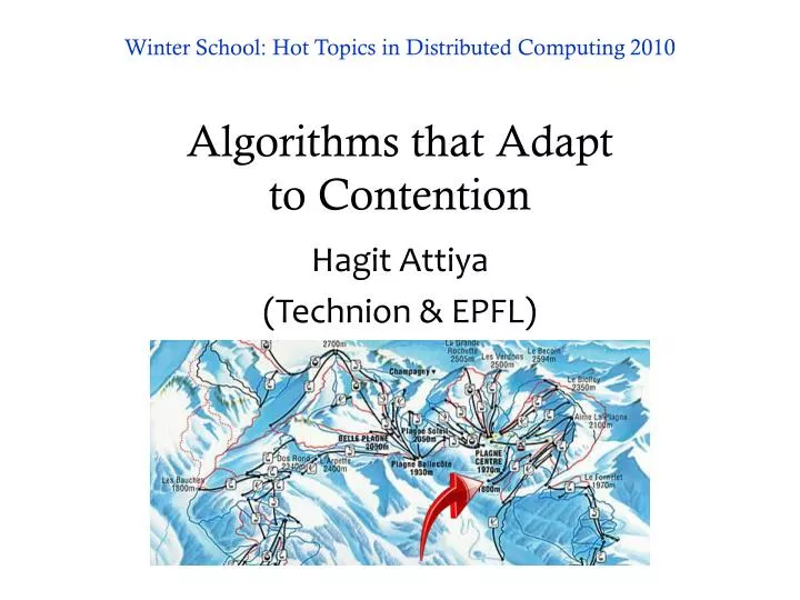 winter school hot topics in distributed computing 2010 algorithms that adapt to contention
