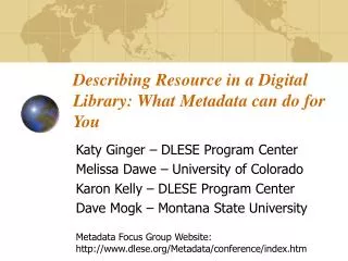 Describing Resource in a Digital Library: What Metadata can do for You