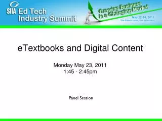 eTextbooks and Digital Content Monday May 23, 2011 1:45 - 2:45pm