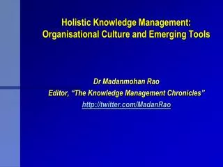 Holistic Knowledge Management: Organisational Culture and Emerging Tools