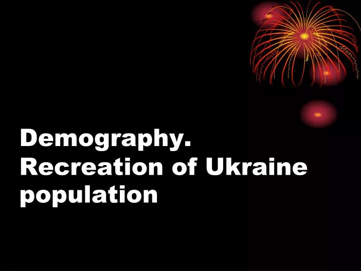 demography recreation of ukraine population