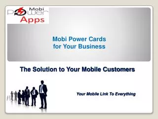 The Solution to Your Mobile Customers