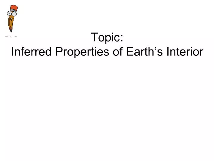 topic inferred properties of earth s interior