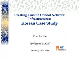 Creating Trust in Critical Network Infrastructures: Korean Case Study