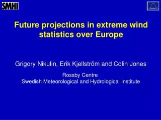 Future projections in extreme wind statistics over Europe