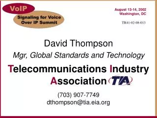 David Thompson Mgr, Global Standards and Technology T elecommunications I ndustry A ssociation