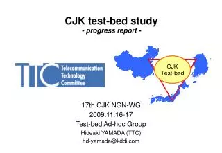 CJK test-bed study - progress report -