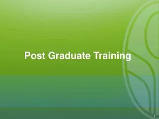 Post Graduate Training
