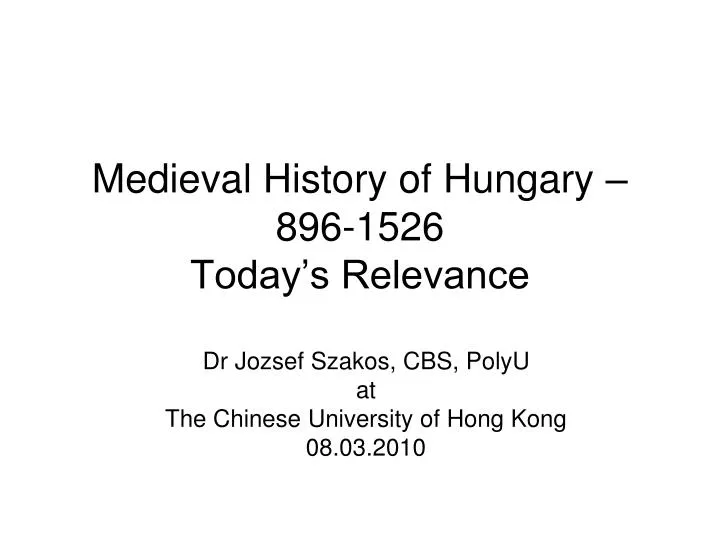 medieval history of hungary 896 1526 today s relevance