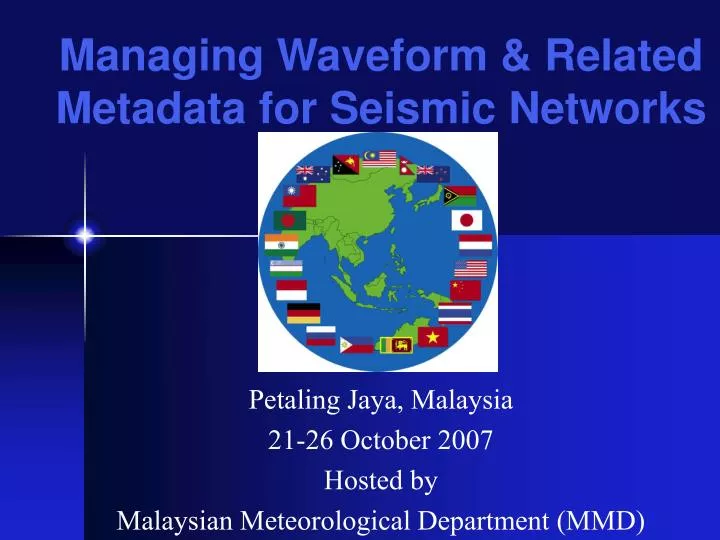 petaling jaya malaysia 21 26 october 2007 hosted by malaysian meteorological department mmd