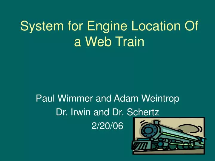 system for engine location of a web train