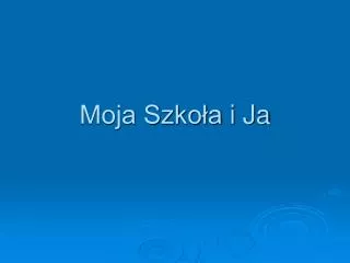 moja szko a i ja