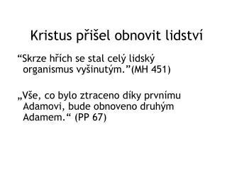 kristus p i el obnovit lidstv
