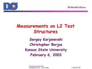 Measurements on L2 Test Structures