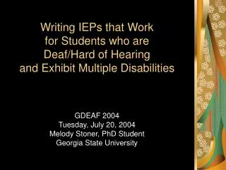GDEAF 2004 Tuesday, July 20, 2004 Melody Stoner, PhD Student Georgia State University