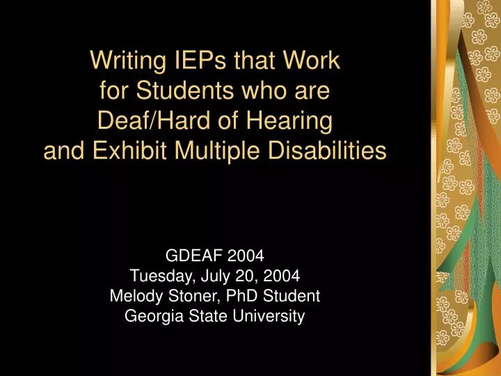 writing ieps that work for students who are deaf hard of hearing and exhibit multiple disabilities
