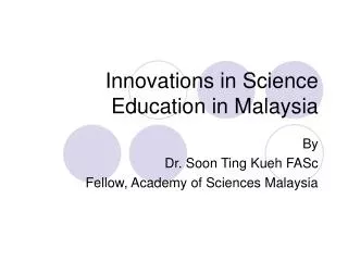 Innovations in Science Education in Malaysia