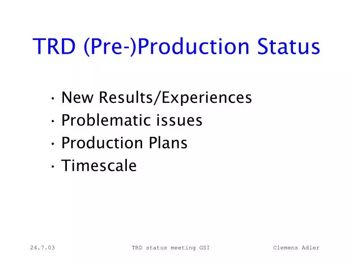 trd pre production status