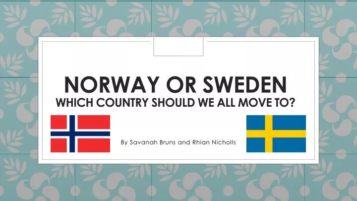 norway or sweden which country should we all move to
