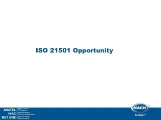 ISO 21501 Opportunity