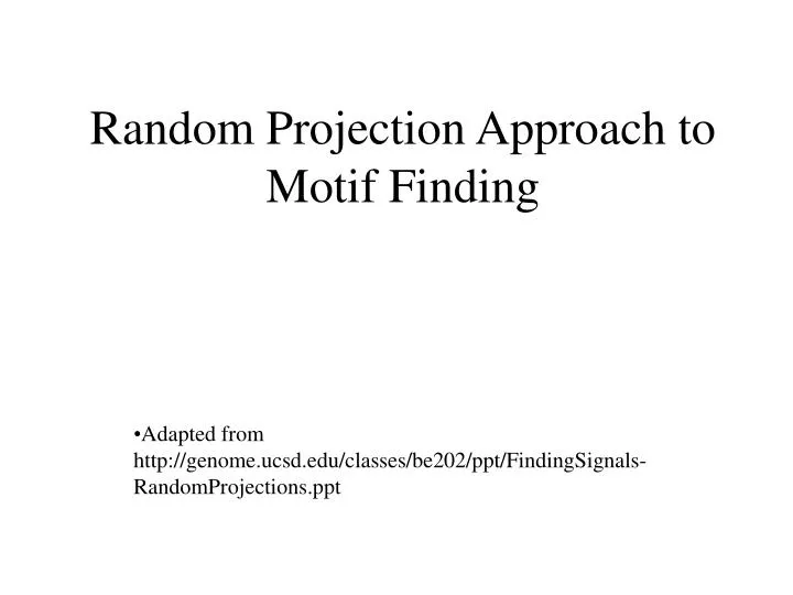 random projection approach to motif finding