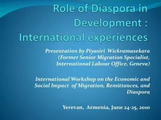 Role of Diaspora in Development : International experiences