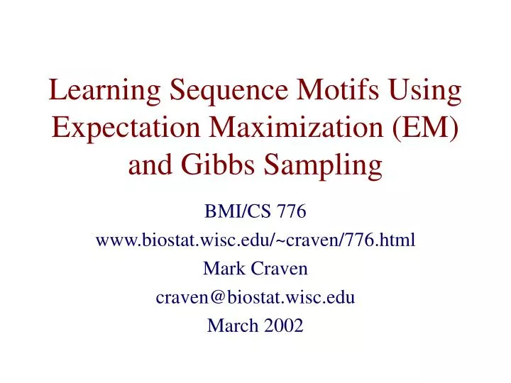 learning sequence motifs using expectation maximization em and gibbs sampling