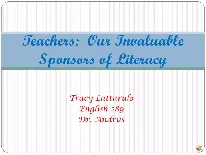 teachers our invaluable sponsors of literacy