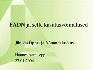 fadn ja selle kasutusv imalused