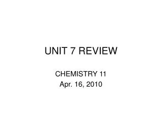 UNIT 7 REVIEW