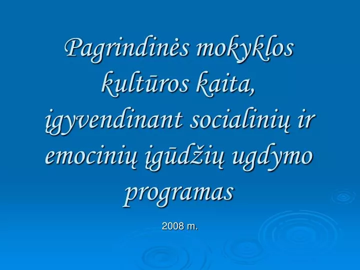 pagrindin s mokyklos kult ros kaita gyvendinant socialini ir emocini g d i ugdymo programas