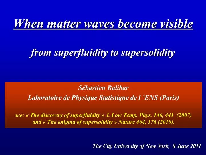 when matter waves become visible from superfluidity to supersolidity