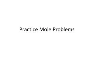 Practice Mole Problems