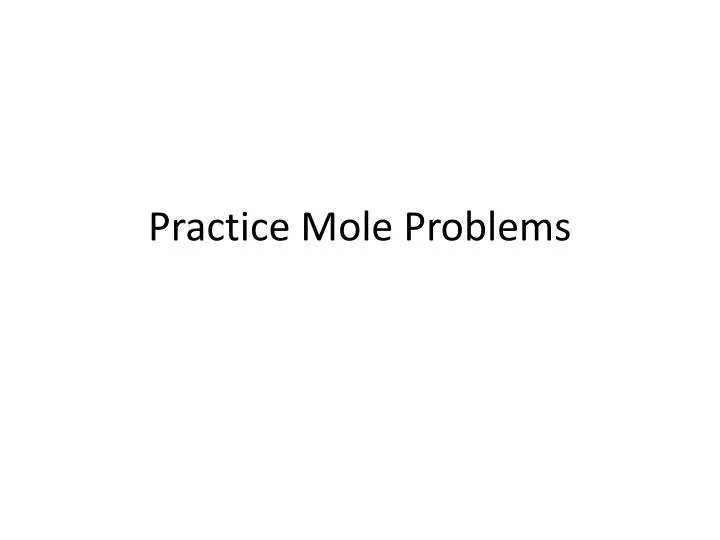 practice mole problems