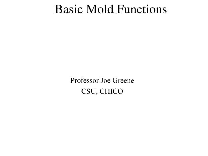 basic mold functions